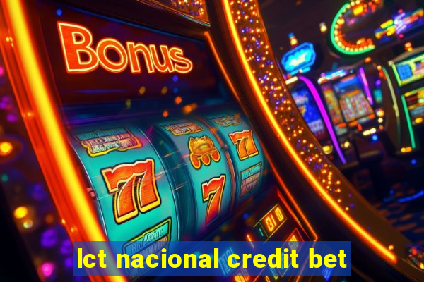 lct nacional credit bet